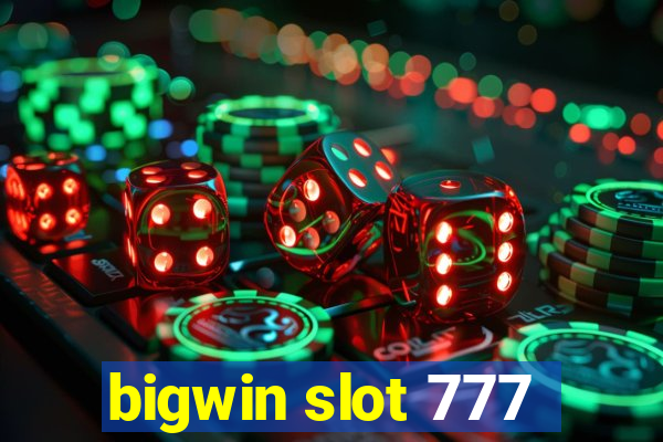 bigwin slot 777