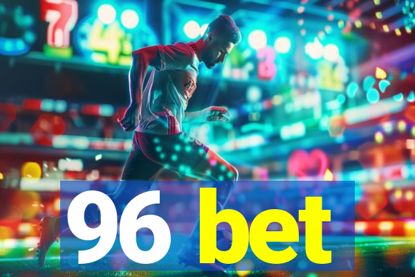 96 bet