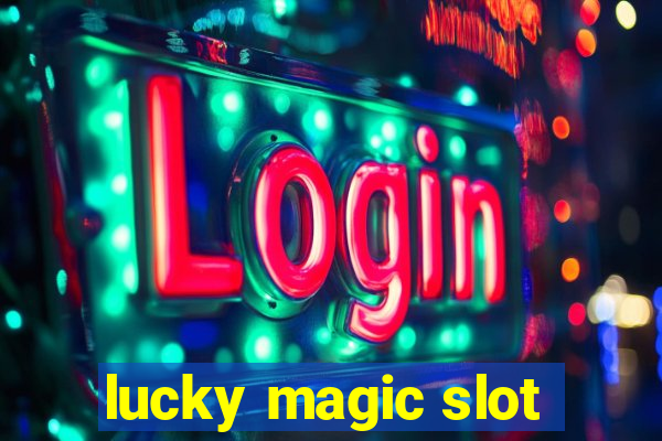 lucky magic slot