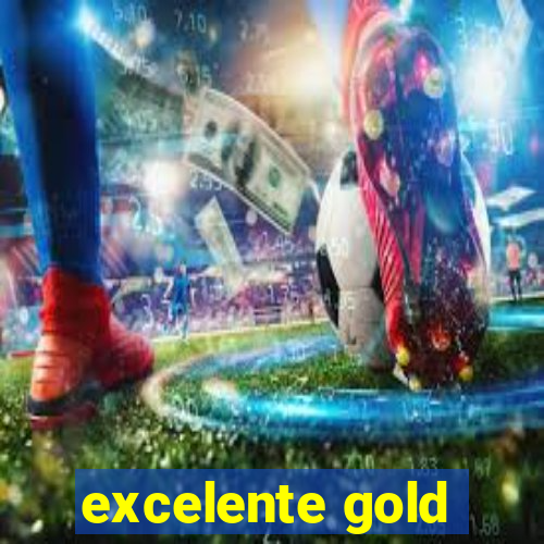 excelente gold