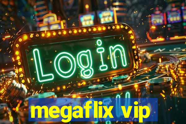 megaflix vip