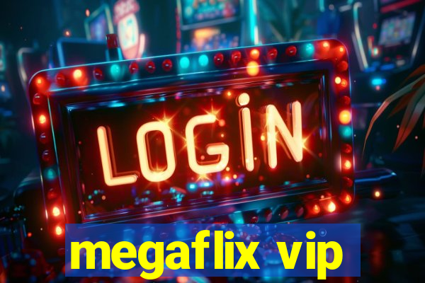 megaflix vip