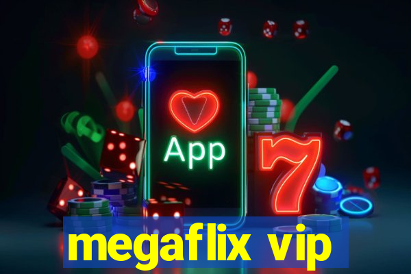 megaflix vip