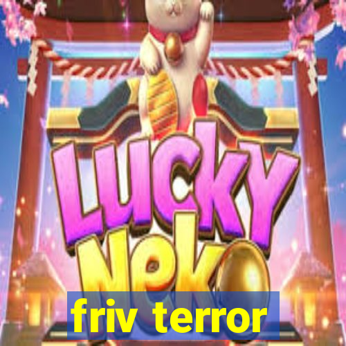 friv terror