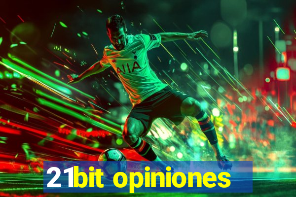 21bit opiniones