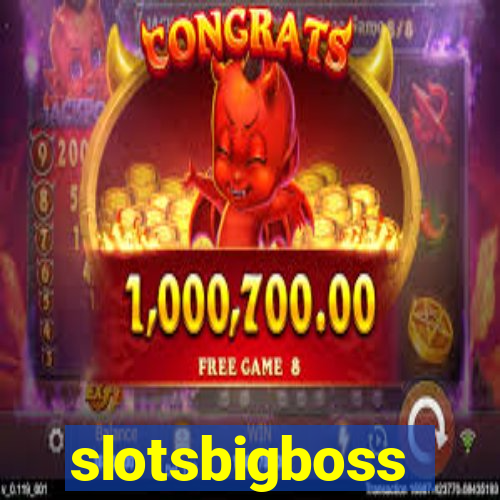 slotsbigboss