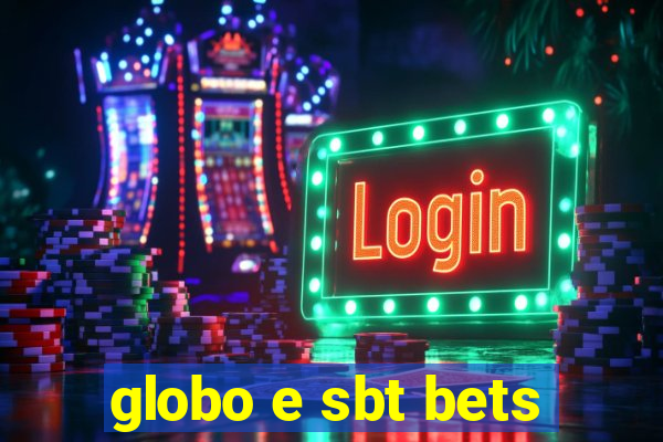 globo e sbt bets