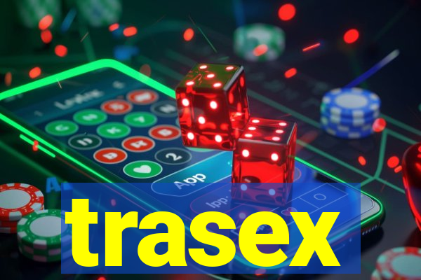 trasex