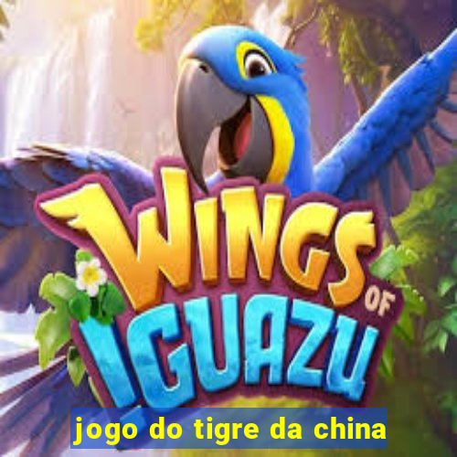 jogo do tigre da china