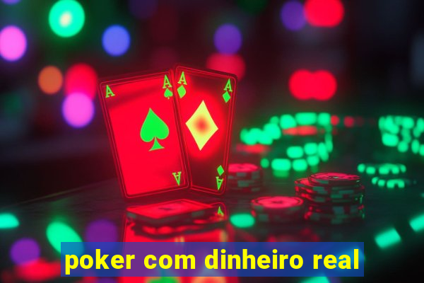 poker com dinheiro real