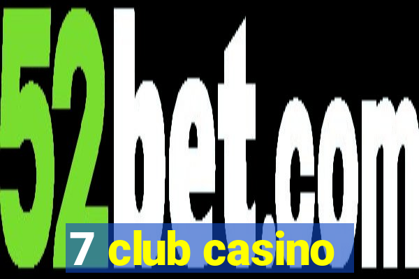 7 club casino