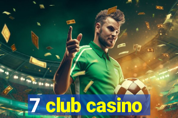 7 club casino