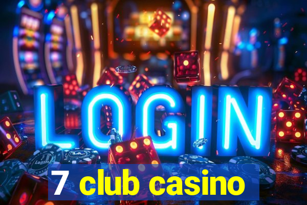 7 club casino