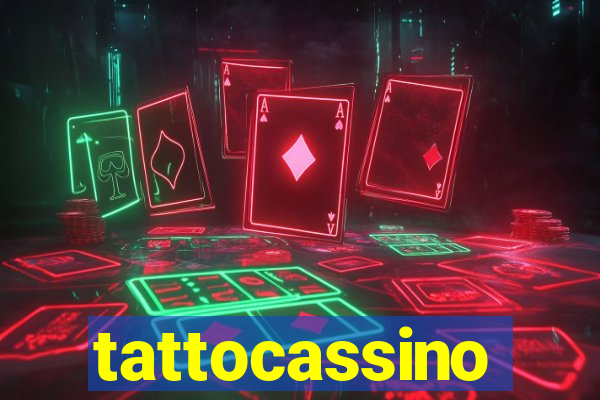 tattocassino