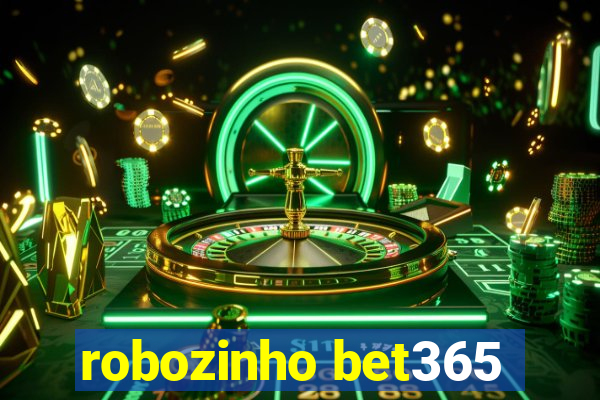 robozinho bet365