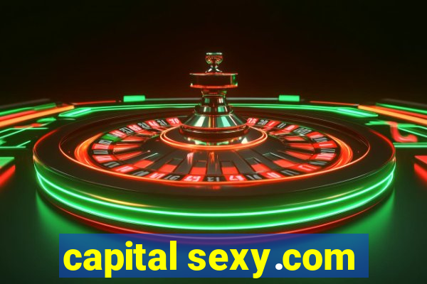 capital sexy.com