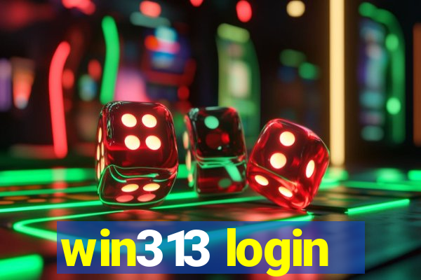 win313 login