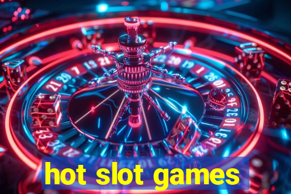 hot slot games