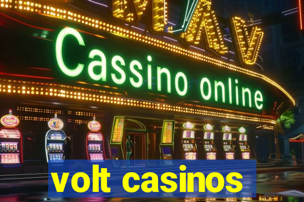 volt casinos