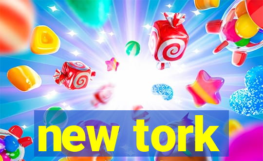 new tork