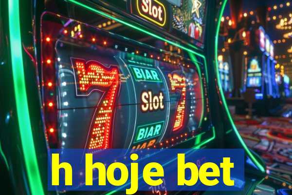 h hoje bet