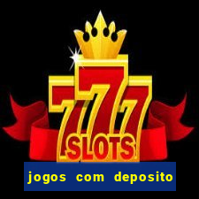 jogos com deposito de 10 reais