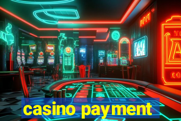 casino payment