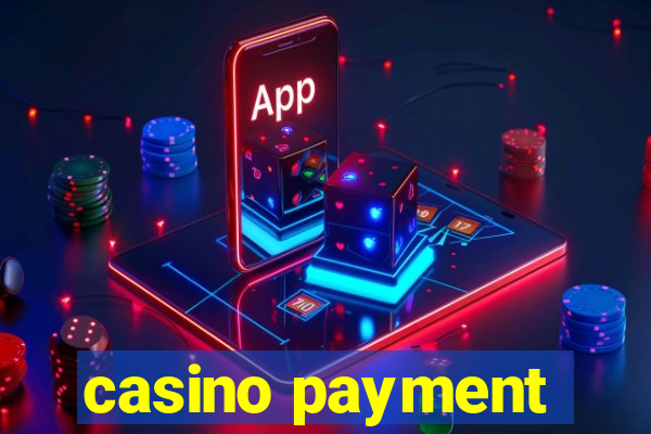 casino payment