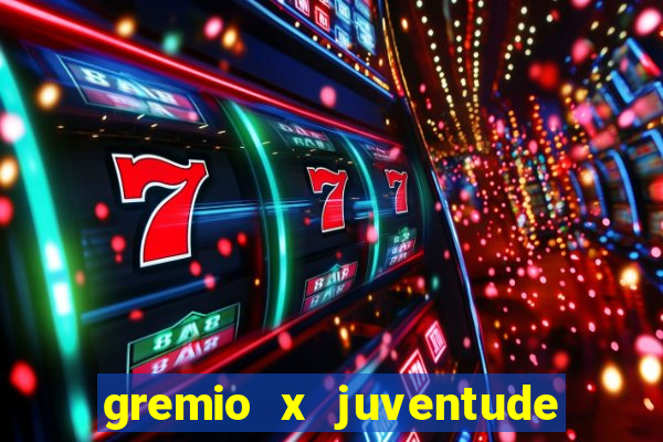 gremio x juventude ao vivo online