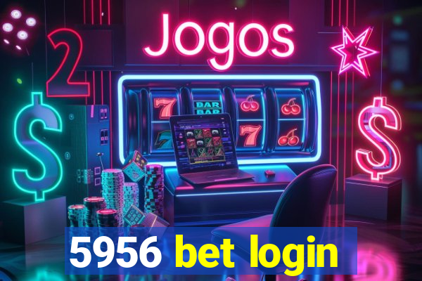 5956 bet login