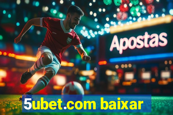 5ubet.com baixar