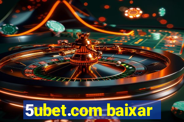 5ubet.com baixar