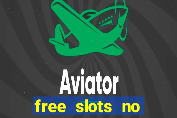 free slots no download 777