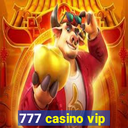 777 casino vip