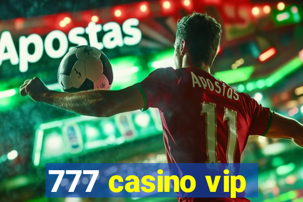 777 casino vip