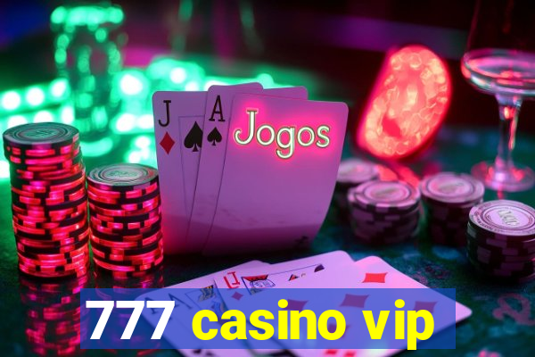 777 casino vip