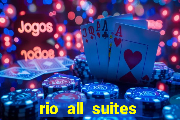 rio all suites hotel casino