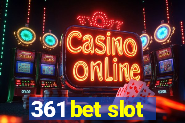 361 bet slot