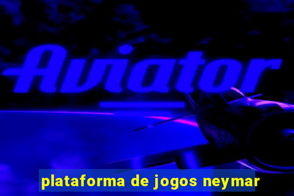 plataforma de jogos neymar