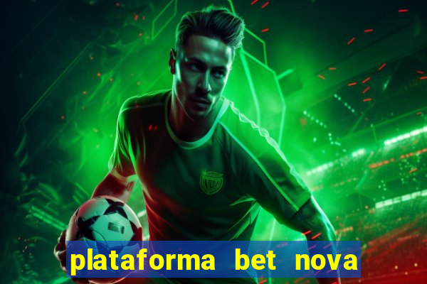 plataforma bet nova pagando no cadastro