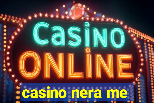 casino nera me