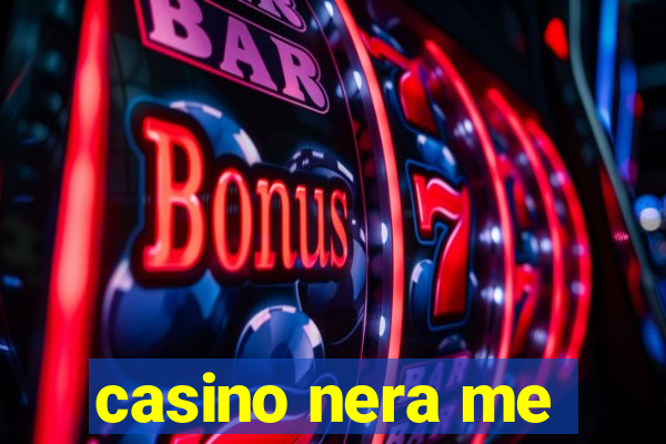 casino nera me