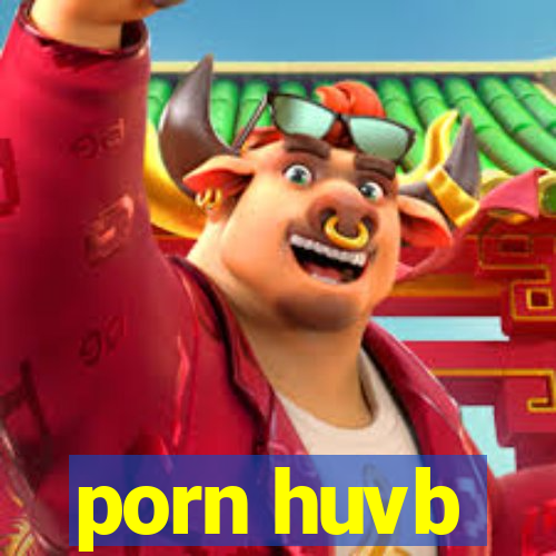 porn huvb