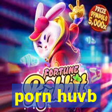 porn huvb