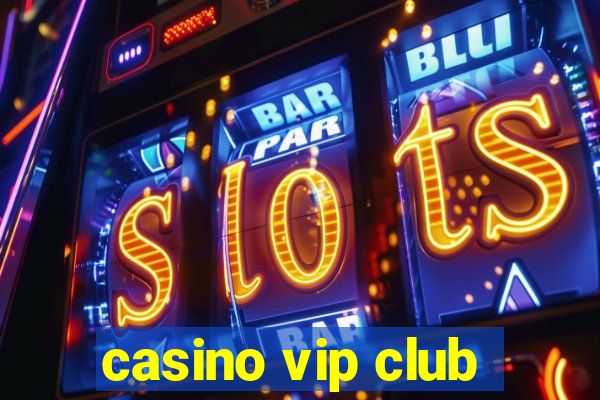 casino vip club