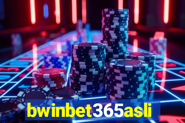 bwinbet365asli