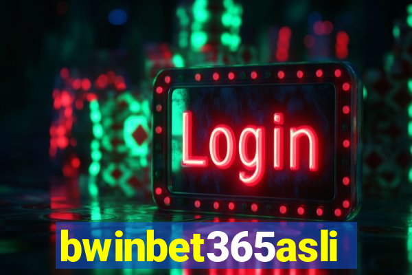 bwinbet365asli