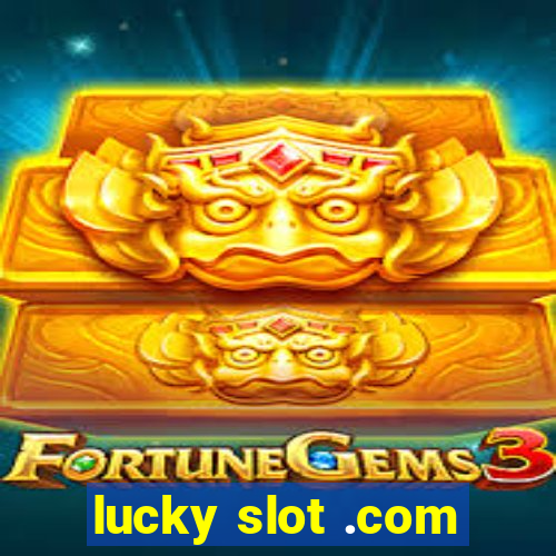 lucky slot .com