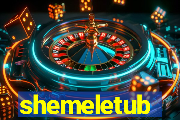 shemeletub