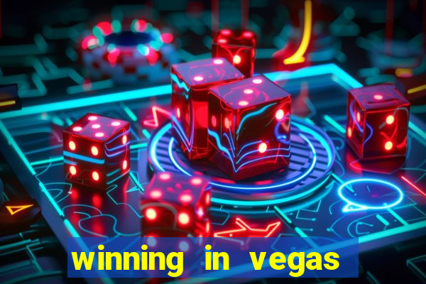 winning in vegas slot machines